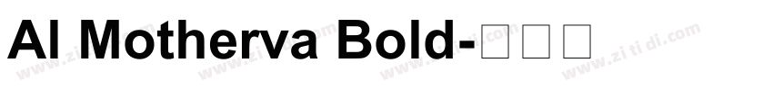 Al Motherva Bold字体转换
